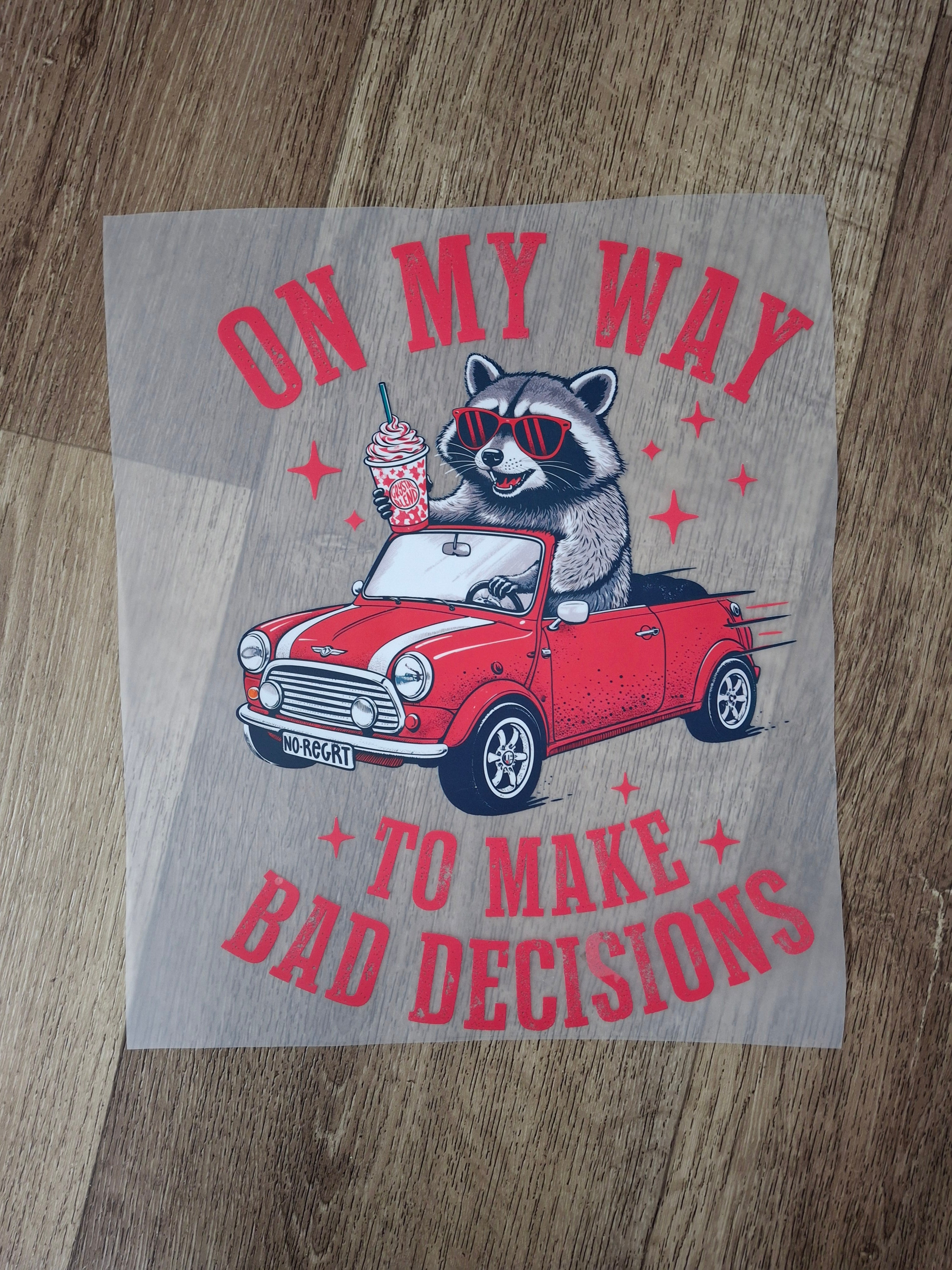 On my way to make bad decisions -full